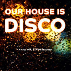 Our House is Disco Our House is Disco