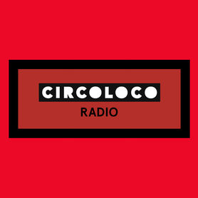 Circoloco Radio Circoloco Radio
